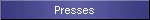 Presses